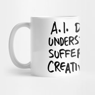 AI Does Not Understand - Light Mug